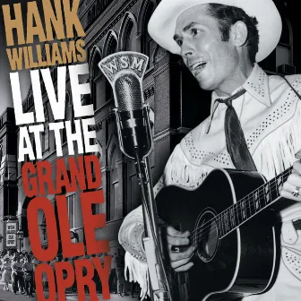 Live At The Grand Ole Opry by Hank Williams