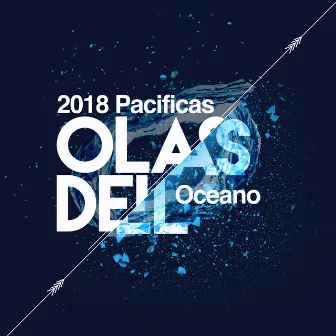 2018Pacificas Olas del Oceano by Relajacion Conjunto