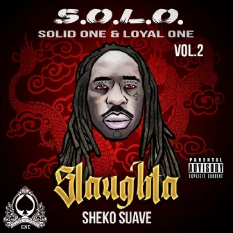 S.O.L.O. Solid One & Loyal One (VOL.2) by Sheko Suave