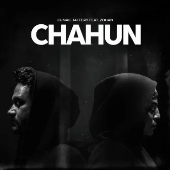 Chahun by Kumail Jaffery