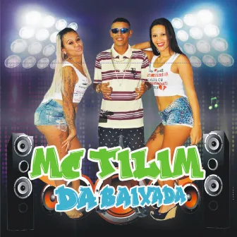 MC Tilim da Baixada by MC Tilim da Baixada