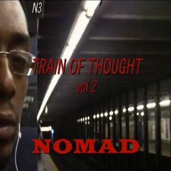 Train Of Thought, Vol. 2 by Nomad N3