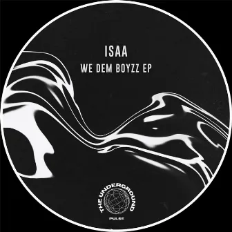 We Dem Boyzz EP by ISAA