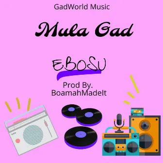 Ebosu by Mula Gad