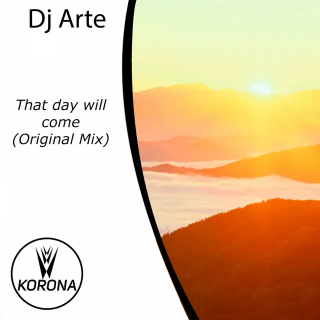 That Day Will Come - Original Mix