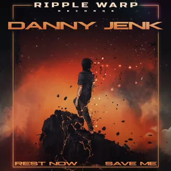 Rest Now / Save Me by Danny Jenk