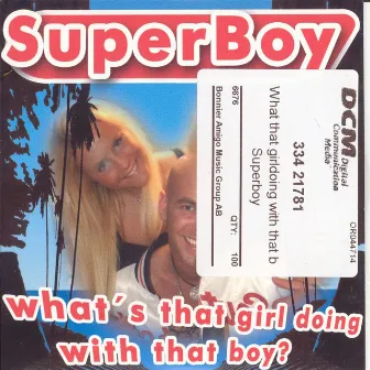 What's That Girl Doing With That Boy? by Superboy