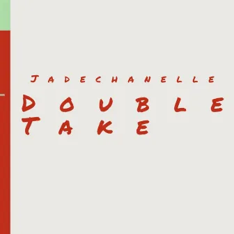 Double Take by Jadechanelle