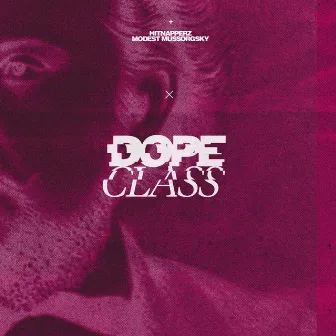 Mussorgsky x DopeClass (EP) by Hitnapperz