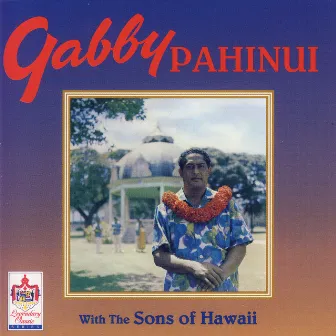 Gabby Pahinui With The Sons Of Hawaii by Gabby Pahinui