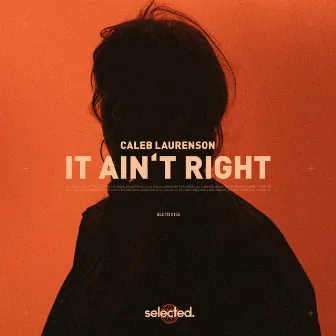 It Ain't Right by Caleb Laurenson