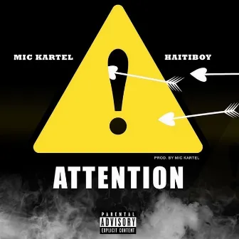 Attention by Mic Kartel