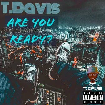 Are You Ready? by T Davis