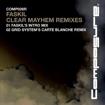 Clear Mayhem Remixes by Faskil