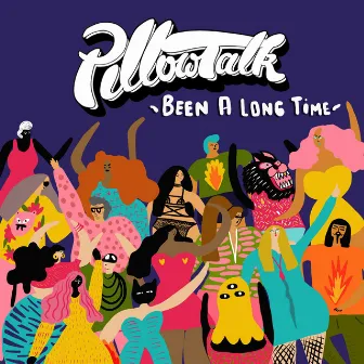 Been A Long Time by PillowTalk