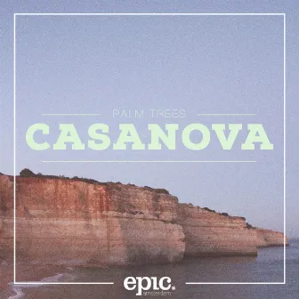 Casanova by Palm Trees