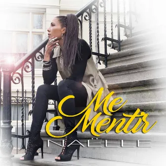 Me mentir by Naëlle