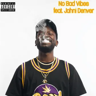 No Bad Vibes by Cray OC