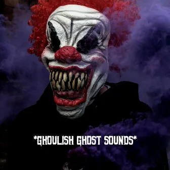 * Ghoulish Ghost Sounds * by Horror Sounds