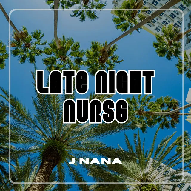 LATE NIGHT NURSE