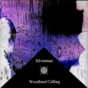 Woodland Calling by The Silverman