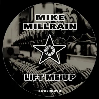 Lift Me Up by Mike Millrain