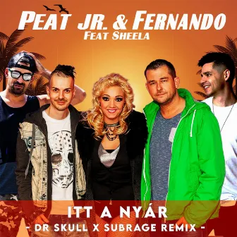 Itt a nyár (Dr Skull x Subrage Remix) by Peat Jr. & Fernando