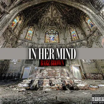 In Her Mind by BarZ Brown