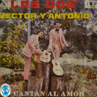 Los Dos Cantan al Amor by Antonio