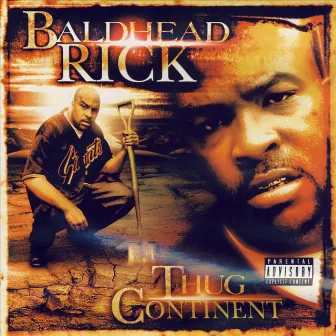 Thug Continent by Baldhead Rick