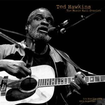 The Music Hall Session (Live 1994) by Ted Hawkins