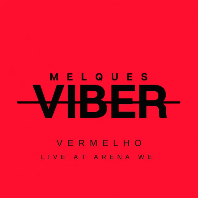 Vermelho - Live at Arena We