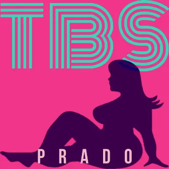 Tbs by Prado