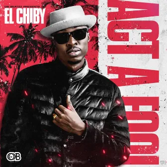 Act a Fool by El Chiby