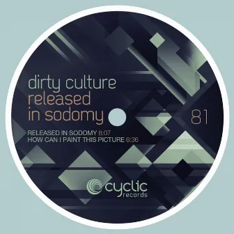 Released In Sodomy by Dirty Culture