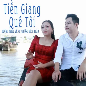 Tiền Giang Quê Tôi by Duong Trieu Vy