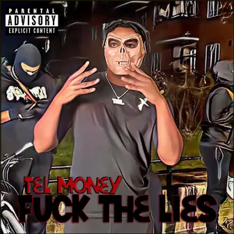 Fuck the Lies by Tel Money