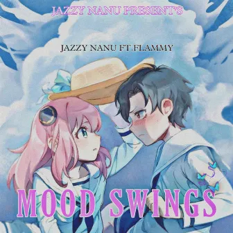 Mood Swings by JAZZY NANU