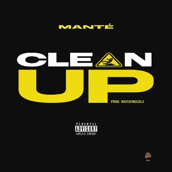 Clean Up by Mante