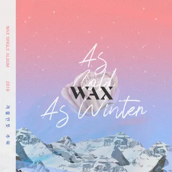 as cold as winter by Wax