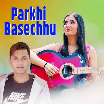 Parkhi Basechhu by Dipak Sharma