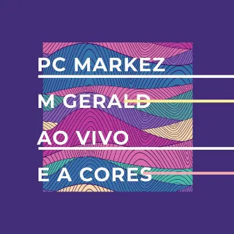 Ao Vivo e a Cores by PC MARKEZ