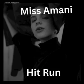 Hit Run by Miss Amani