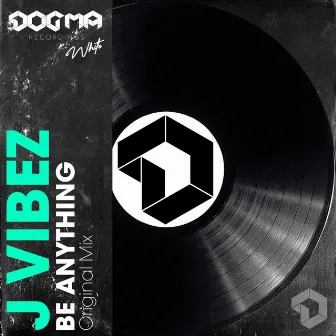 Be Anything by J vibez