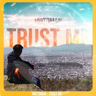 TRUST ME by Motoman