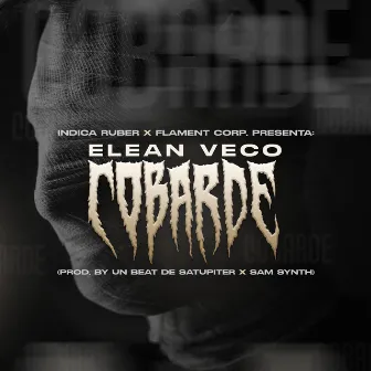 Cobarde by Elean Veco