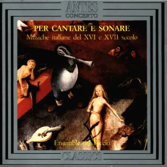 Per cantare e sonare by Ensemble del Riccio