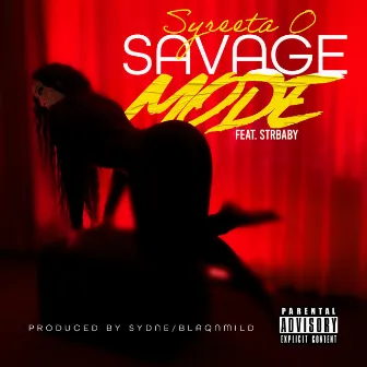 Savage Mode by Syreeta O