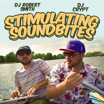 Stimulating Soundbites by DJ Robert Smith