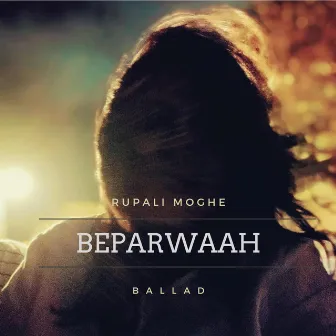 Beparwaah by Rupali Moghe